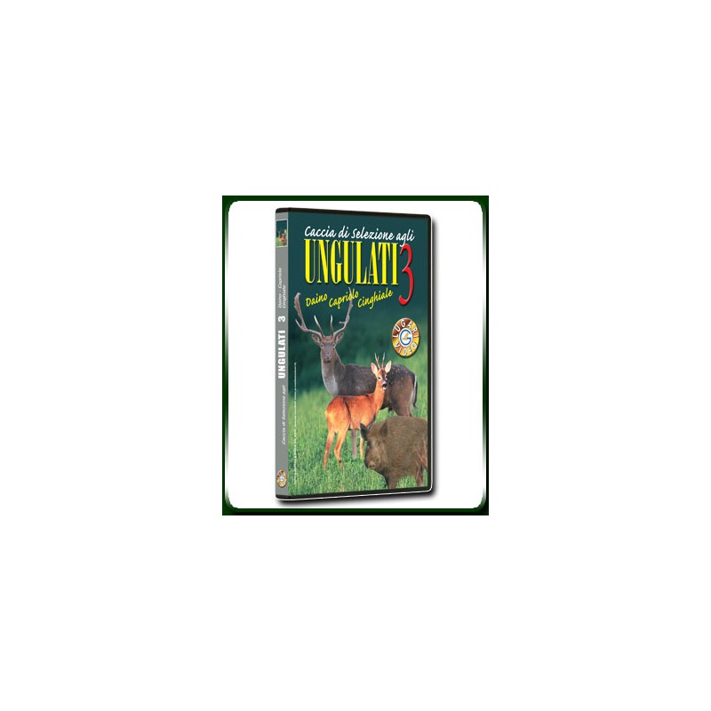 Caccia di Selezione agli UNGULATI 3 DAINO - CAPRIOLO - CINGHIALE Caccia di Selezione agli UNGULATI 3 DAINO - CAPRIOLO - CINGHIALE
