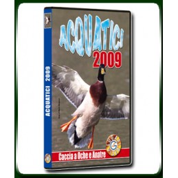 ACQUATICI 2009 Caccia a Oche e Anatre