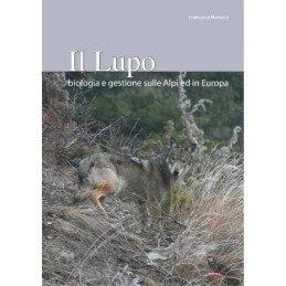 Il lupo biologia e gestione sulle Alpi ed in Europa